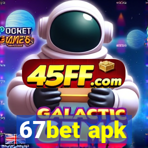 67bet apk